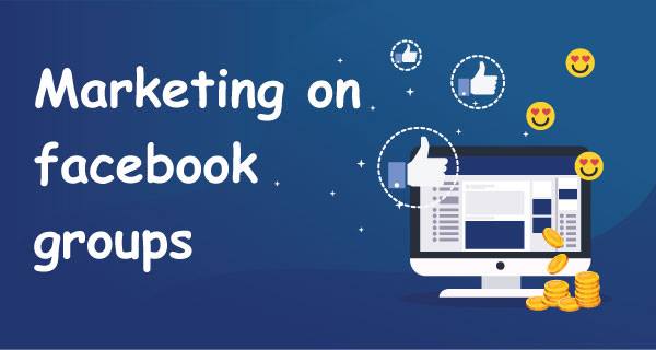 HOW TO DO MARKETING & SELLING ON FACEBOOK GROUPS