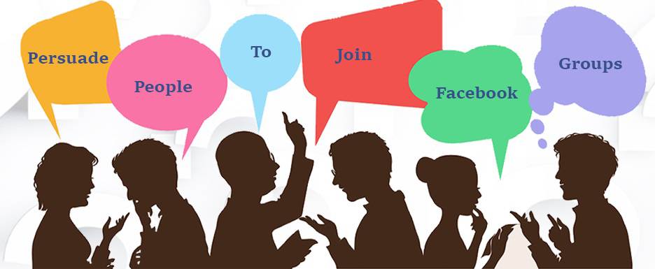 Persuade people to join facebook groups build community
