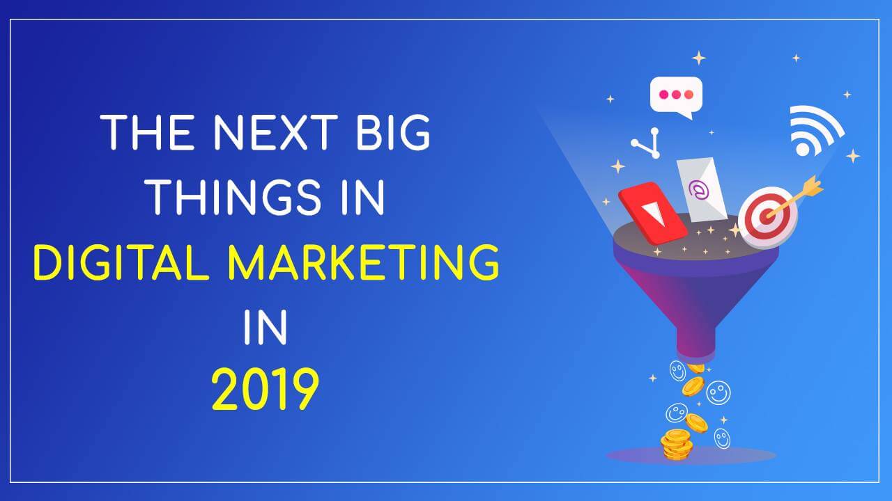 next big things in digital marketing