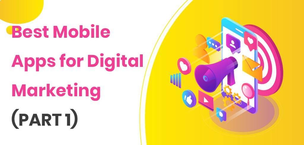 Best mobile apps for digital marketing
