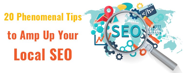 20 phenomenal tips to amp your local SEO