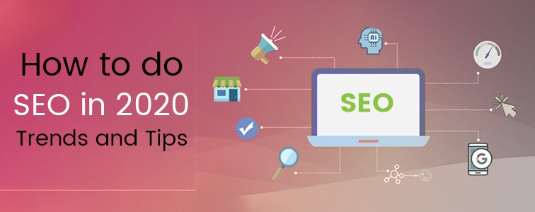 how to do seo in 2020 - trends and tips